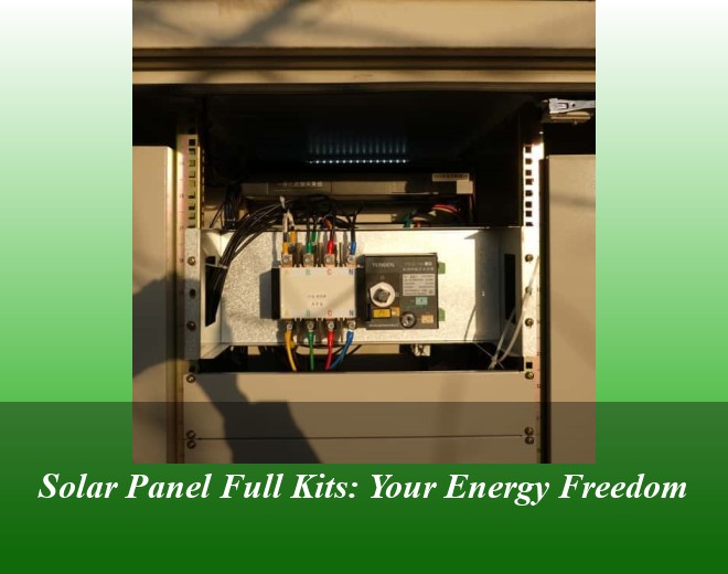 Solar Panel Full Kits: Your Energy Freedom